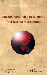 Télécharger le livre :  Une introduction aux relations internationales africaines