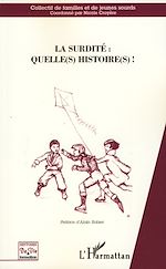 Télécharger le livre :  LA SURDITÉ : QUELLE(S) HISTOIRE(S)!
