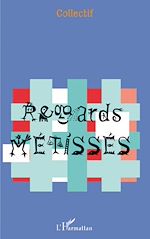 Télécharger le livre :  Regards Métissés