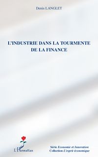 Télécharger le livre :  L'industrie dans la tourmente de la finance