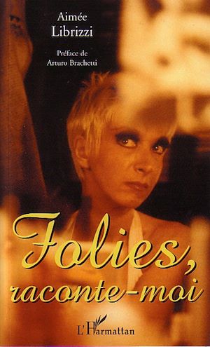 Téléchargez le livre :  Folies, raconte-moi