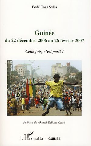 Téléchargez le livre :  Guinée du 22 décembre 2006 au 26 février 2007
