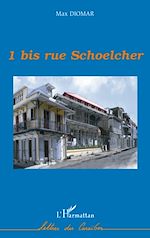 Télécharger le livre :  1 bis rue Schoelcher