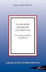Télécharger le livre :  La cour pénale internationale et les Etats-Unis