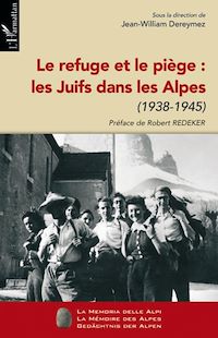 Télécharger le livre :  Le refuge et le piège : les Juifs dans les Alpes (1938-1945)