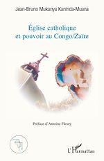 Download this eBook Eglise catholique et pouvoir au Congo/Zaïre