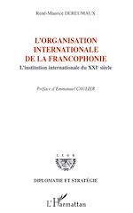 Télécharger le livre :  L'organisation internationale de la francophonie