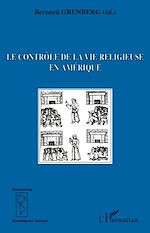 Download this eBook Le contrôle de la vie religieuse en Amérique