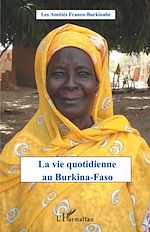 Télécharger le livre :  La vie quotidienne au Burkina-Faso