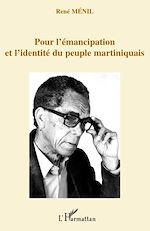 Télécharger le livre :  Pour l'émancipation et l'identité du peuple martiniquais