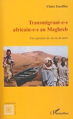 Télécharger le livre :  Transmigrant(e)s africain(e)s au Maghreb