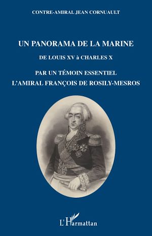 Téléchargez le livre :  Un panorama de la Marine de Louis XV à Charles X