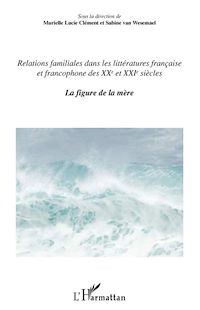Télécharger le livre :  Relations familiales dans les littératures française et francophone