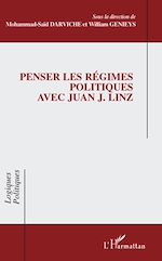Télécharger le livre :  Penser les régimes politiques avec Juan J. Linz
