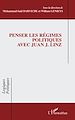 Télécharger le livre :  Penser les régimes politiques avec Juan J. Linz
