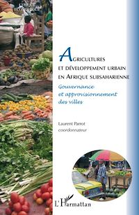 Télécharger le livre :  Agricultures et développement urbain en Afrique subsaharienne