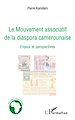 Télécharger le livre :  Le Mouvement associatif de la diaspora camerounaise