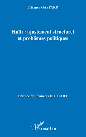 Téléchargez le livre :  Haïti : ajustement structurel et problèmes politiques
