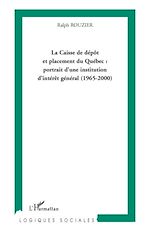 Download this eBook La Caisse de dépôt et placement du Québec : portrait d'une institution d'intérêt général (1965-2000)