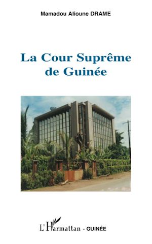 Téléchargez le livre :  La Cour Suprême de Guinée