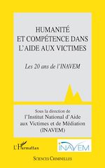 Télécharger le livre :  Humanité et compétence dans l'aide aux victimes