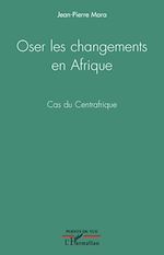 Télécharger le livre :  Oser les changements en Afrique