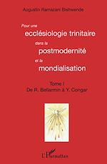 Télécharger le livre :  Pour une ecclésiologie trinitaire dans la postmodernité et la mondialisation (Tome 1)