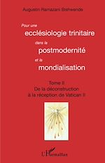 Télécharger le livre :  Pour une ecclésiologie trinitaire dans la postmodernité et la mondialisation (Tome 2)