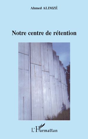 Téléchargez le livre :  NOTRE CENTRE DE RETENTION