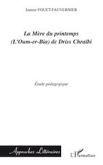 Télécharger le livre :  La Mère du printemps (L'Oum-er-bia) de Driss Chraïbi