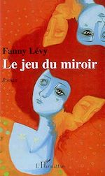 Télécharger le livre :  Le jeu du miroir