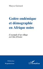 Télécharger le livre :  Goitre endémique et démographie en Afrique noire
