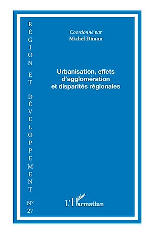 Téléchargez le livre :  Urbanisation, effets d'agglomération et disparités régionales