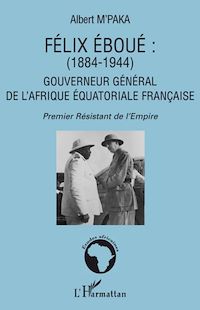 Télécharger le livre :  Félix Eboué 1884-1944