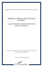 Télécharger le livre :  Abidjan, Dakar : des villes à vendre ?
