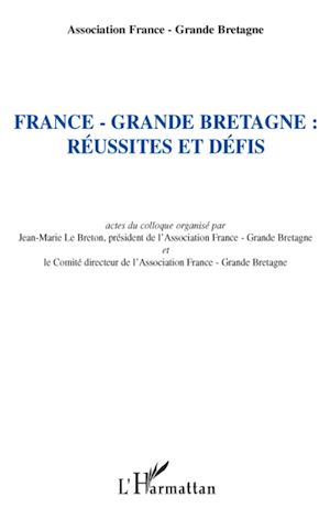 Téléchargez le livre :  France - Grande-Bretagne : réussites et défis