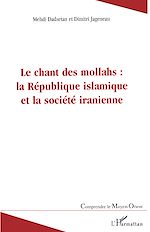 Télécharger le livre :  Le chant des mollahs : la République islamique et la société iranienne
