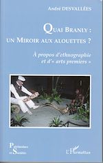 Télécharger le livre :  Quai Branly : un miroir aux alouettes ?