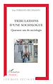 Télécharger le livre :  Tribulations d'une sociologue