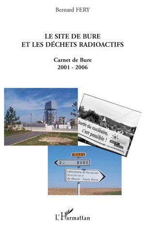 Téléchargez le livre :  LE SITE DE BURE ET LES DÉCHETS RADIOACTIFS