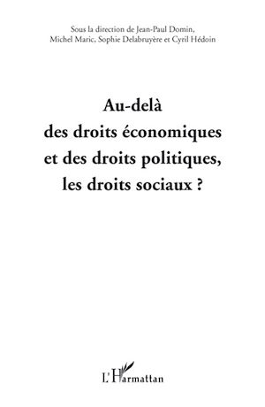 Téléchargez le livre :  AU-DELÀ DES DROITS ECONOMIQUES ET DES DROITS POLITIQUES, LES DROITS SOCIAUX ?