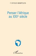 Télécharger le livre :  Penser l'Afrique au XXIe siècle