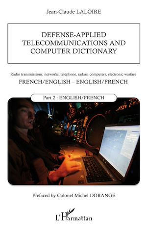 Téléchargez le livre :  Defense-applied telecommunications and computer dictionary