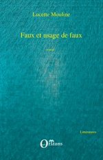 Télécharger le livre :  FAUX ET USAGE DE FAUX
