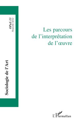Téléchargez le livre :  Les parcours de l'interprétation de l'oeuvre
