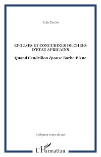 Télécharger le livre :  Epouses et concubines de chefs d'Etat africains