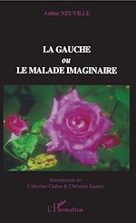 Télécharger le livre :  La gauche ou Le malade imaginaire
