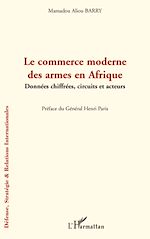 Télécharger le livre :  Le commerce moderne des armes en Afrique