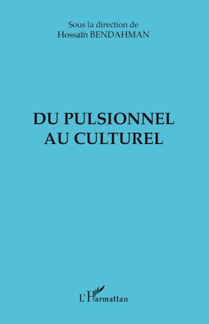 Téléchargez le livre :  DU PULSIONNEL AU CULTUREL