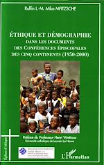 Télécharger le livre :  Ethique et démographie dans les documents des Conférences épiscopales des cinq continents (1950-2000)